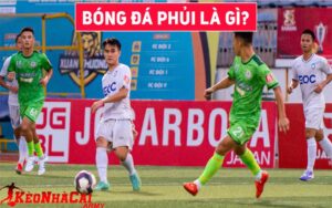 Bóng đá Phủi là gì?